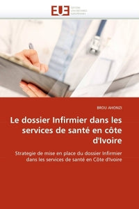 Le dossier infirmier dans les services de santé en Côte d'Ivoire