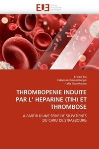 Thrombopenie induite par l''héparine (TIH) et thrombose