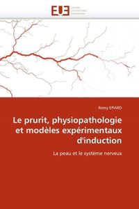 Le prurit, physiopathologie et modèles expérimentaux d''induction