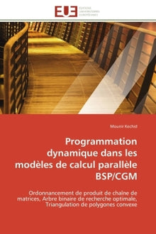 Programmation dynamique dans les modèles de calcul parallèle BSP/CGM