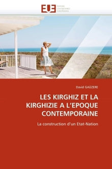 Les Kirghiz et la Kirghizie à l'époque contemporaine