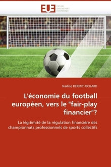 L'économie du football européen, vers le "fair-play financier"?