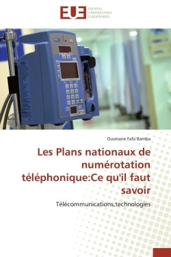 Les Plans nationaux de numérotation téléphonique:Ce qu'il faut savoir