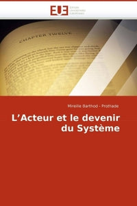 L acteur et le devenir du système