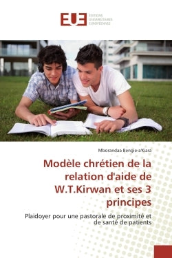 Modèle chrétien de la relation d'aide de W.T. Kirwan et ses 3 principes