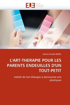 L'art-thérapie pour les parents endeuillés d'un tout-petit