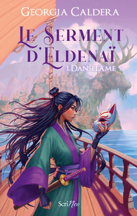 Le Serment d'Eldenaï - Tome 1 Danselame
