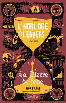 L'horloge à l'envers - La pierre de folie