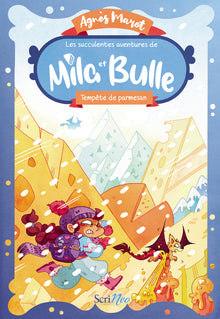 Les succulentes aventures de Mila et Bulle - Tempête de parmesan