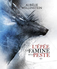 L'épée, la famine et la peste - Volume 1