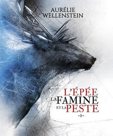L'épée, la famine et la peste - Volume 1