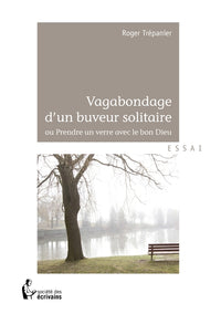 Vagabondage d'un buveur solitaire