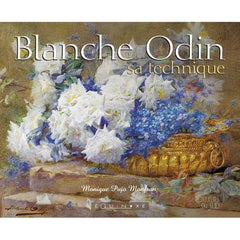 Blanche Odin - sa technique