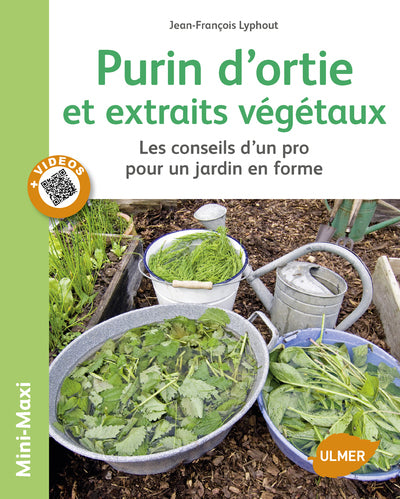 Purins d'orties et extraits végétaux. Les conseils d'un pro pour un jardin en forme