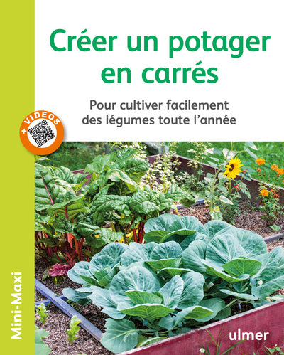Créer un potager en carrés - Pour cultiver facilement des légumes toute l'année