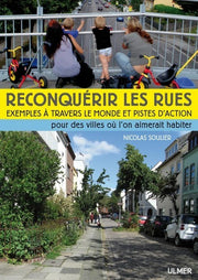 Reconquérir les rues. Exemples à travers le monde