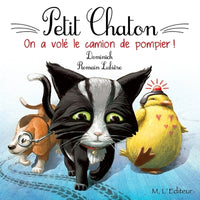 Petit chaton, on a volé le camion de pompier