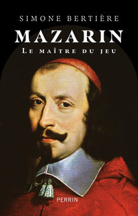 Mazarin: Le maître du jeu