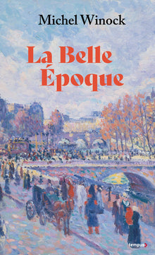 La belle époque, la France de 1900 à 1914