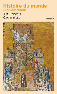 Histoire du monde - tome 1 Les âges anciens