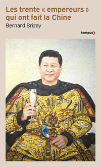 Les trente "empereurs" qui ont fait la Chine