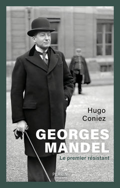 Georges Mandel - Le premier résistant