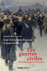 Les guerres civiles - De la Renaissance à nos jours