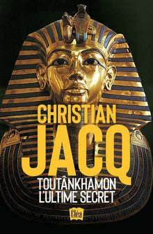 Toutankhamon l'ultime secret