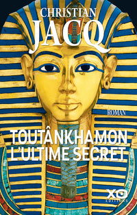 Toutankhamon l'ultime secret