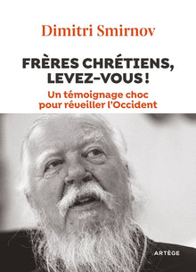 Frères chrétiens, levez-vous !