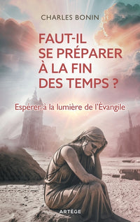 Faut-il se préparer à la fin des temps ?