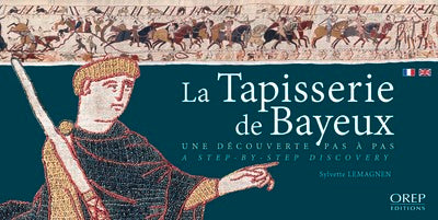 La tapisserie de Bayeux : Une découverte pas à pas
