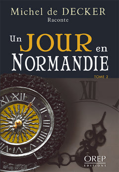 Un Jour en Normandie - Tome 2