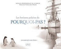 Les horizons polaires du Pourquoi-Pas ? Les Manchots aux pôles !