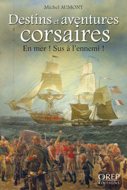 Destins et aventures corsaires - En mer ! Sus à l'ennemi !