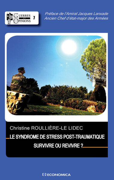 Syndrome de stress post-traumatique - Survivre ou revivre