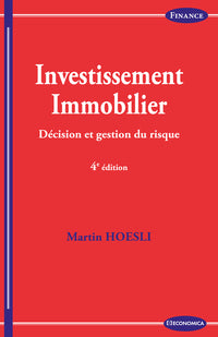 Investissement immobilier, 4e édition - Décision et gestion du risque
