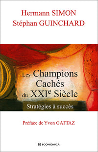CHAMPIONS CACHES DU XXIE SIECLE - STRATEGIES A SUCCES (LES)