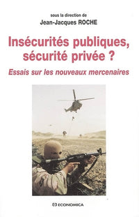 Insecurites publiques, securite privee ?