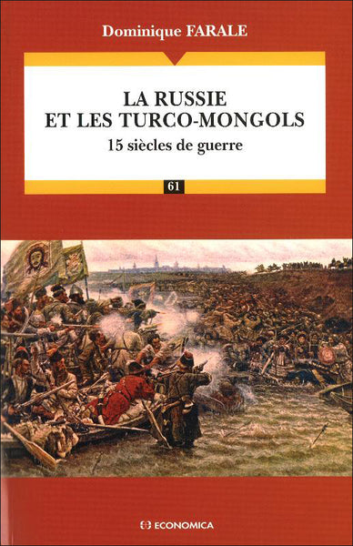 La Russie et les Turco-Mongols : 15 siècles de guerre