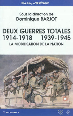 Deux guerres totales, 1914-1918, 1939-1945