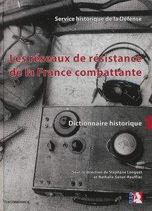 Réseaux de Résistance de la France Combattante - Dictionnaire Historique