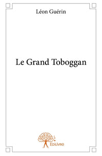 Le Grand Toboggan