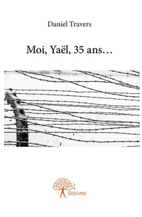 Moi, Yaël, 35 ans...