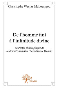 De l'homme fini à l'infinitude divine