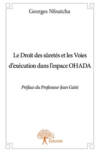 Le Droit des sûretés et les Voies d'exécution dans l'espace OHADA