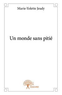 Un monde sans pitié