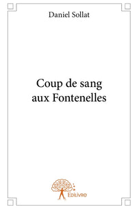 Coup de sang aux Fontenelles