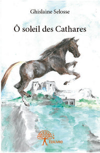 Ô soleil des Cathares