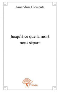 Jusqu'à ce que la mort nous sépare